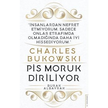 Charles Bukowski - Pis Moruk Diriliyor