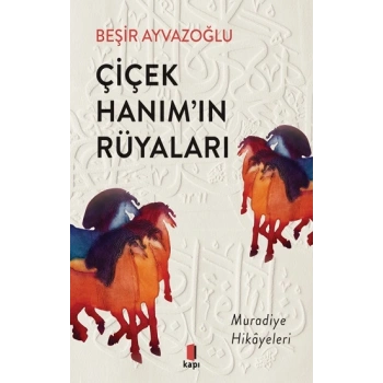 Çiçek Hanım’ın Rüyaları