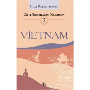 Çifte Ejderhanın Diyarında-2: VİETNAM