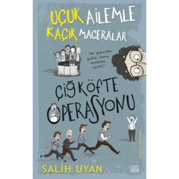 Çiğ Köfte Operasyonu - Uçuk Ailemle Kaçık Maceralar