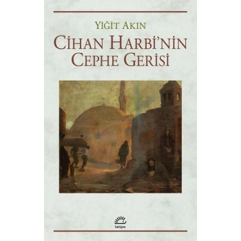 Cihan Harbi’nin Cephe Gerisi