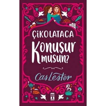 Çikolataca Konuşur Musun? (Bez Ciltli)