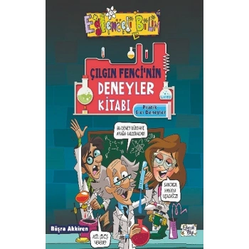 Çılgın Fencinin Deneyler Kitabı - Pratik Sıvı Deneyleri