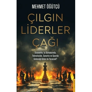 Çılgın Liderler Çağı