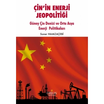 Çin’in Enerji Jeopolitiği