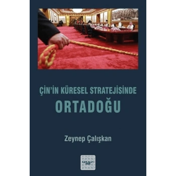 Çin’in Küresel Stratejisinde Ortadoğu