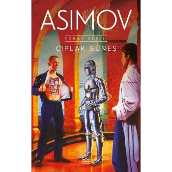 Çıplak Güneş - Robot Serisi 2. Kitap