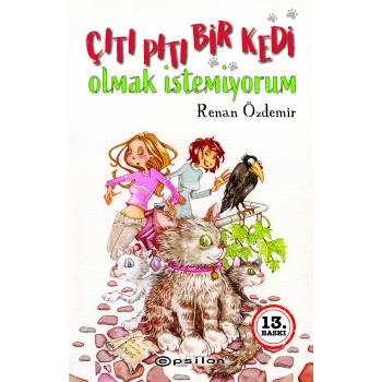 Çıtı Pıtı Bir Kedi Olmak İstemiyorum
