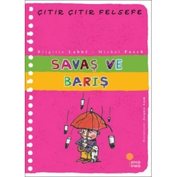 Çıtır Çıtır Felsefe Serisi 07 - Savaş ve Barış