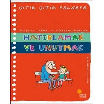 Çıtır Çıtır Felsefe Serisi 29 - Hatırlamak ve Unutmak