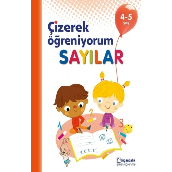 Çizerek Öğreniyorum Sayılar 4-5 Yaş