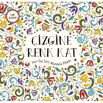 Çizimine Renk Kat;Her Yaş İçin Mandala Kitabı