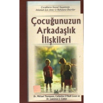 Çocuğunuzun Arkadaşlık İlişkileri Çocukların Sosyal Hayatını Anlamak