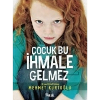 Çocuk Bu İhmale Gelmez