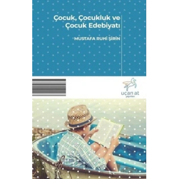 Çocuk Çocukluk ve Çocuk Edebiyatı