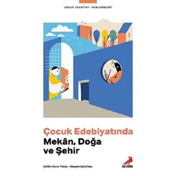 Çocuk Edebiyatında Mekân, Doğa ve Şehir