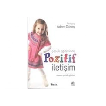 Çocuk Eğitiminde Pozitif İletişim