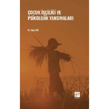 Çocuk İşçiliği ve Psikolojik Yansımaları