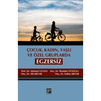 Çocuk, Kadın, Yaşlı ve Özel Gruplarda Egzersiz