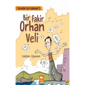 Çocuklar İçin Edebiyat 2 - Bir Fakir Orhan Veli