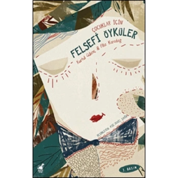 Çocuklar İçin - Felsefi Öyküler