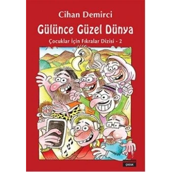 Çocuklar İçin Fıkralar Dizisi 2 - Gülünce Güzel Dünya