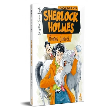Çocuklar İçin Sherlock Holmes : Gümüş Şimşek
