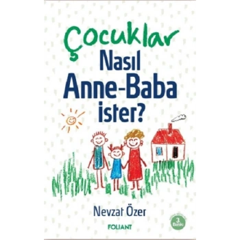 Çocuklar Nasıl Anne-Baba İster?