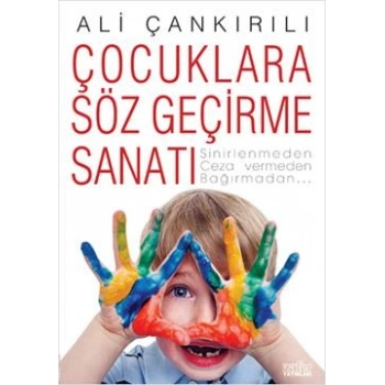 Çocuklara Söz Geçirme Sanatı