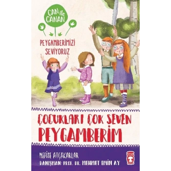 Çocukları Çok Seven Peygamberim - Can İle Canan Peygamberimizi Seviyoruz