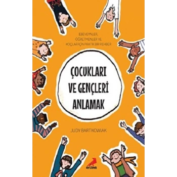 Çocukları ve Gençleri Anlamak