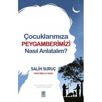 Çocuklarımıza Peygamberimizi Nasıl Anlatalım?