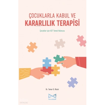 Çocuklarla Kabul ve Kararlılık Terapisi