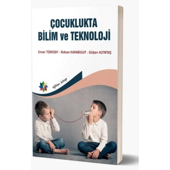 Çocuklukta Bilim Ve Teknoloji
