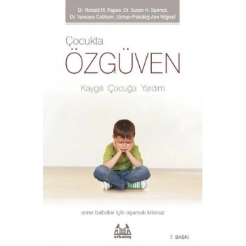Çocukta Özgüven - Kaygılı Çocuğa Yardım