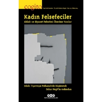 Cogito 113: Kadın Felsefeciler Ahlak ve Siyaset Felsefesi Üzerine Yazılar