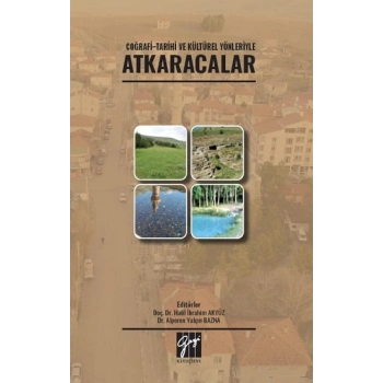 Coğrafi-Tarihi ve Kültürel Yönleriyle Atkaracalar