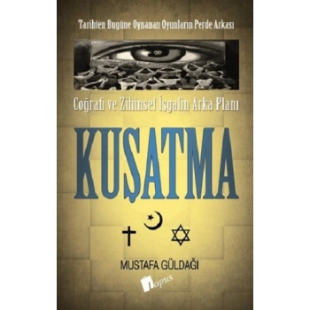 Coğrafi ve Zihinsel İşgalin Arka Planı - Kuşatma