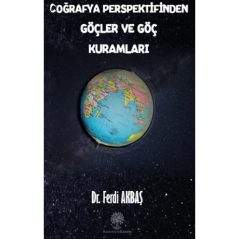 Coğrafya Perspektifinden Göçler ve Göç Kuramları