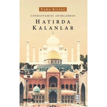 Coğrafyamızı Adımlarken Hatırda Kalanlar