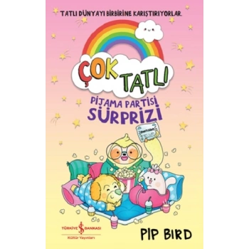 Çok Tatlı – Pijama Partisi Sürprizi