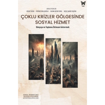 Çoklu Krizler Gölgesinde Sosyal Hizmet