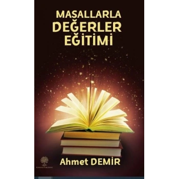 Çoklu Zeka ve Tam Öğrenme Kuramı Etkinlikleriyle Masallarla Değerler Eğitimi
