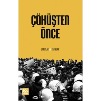 Çöküşten Önce Umutlar Ve Kaygılar