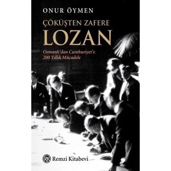 Çöküşten Zafere Lozan