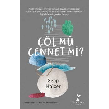 Çöl mü Cennet mi?
