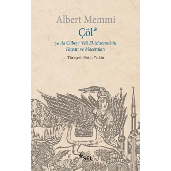 Çöl ya da Cübeyr Veli El-Mamminin Hayatı ve Maceraları