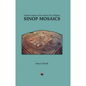 Colorful Carpets of the Ancient City of Sinop - Sinop Mosaics