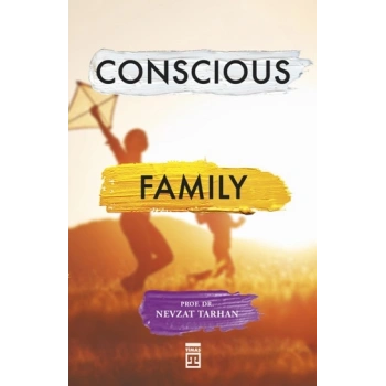 Conscious Family (Bilinçli Aile Olmak)