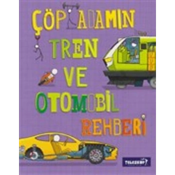 Çöp Adamın Tren ve Otomobil Rehberi